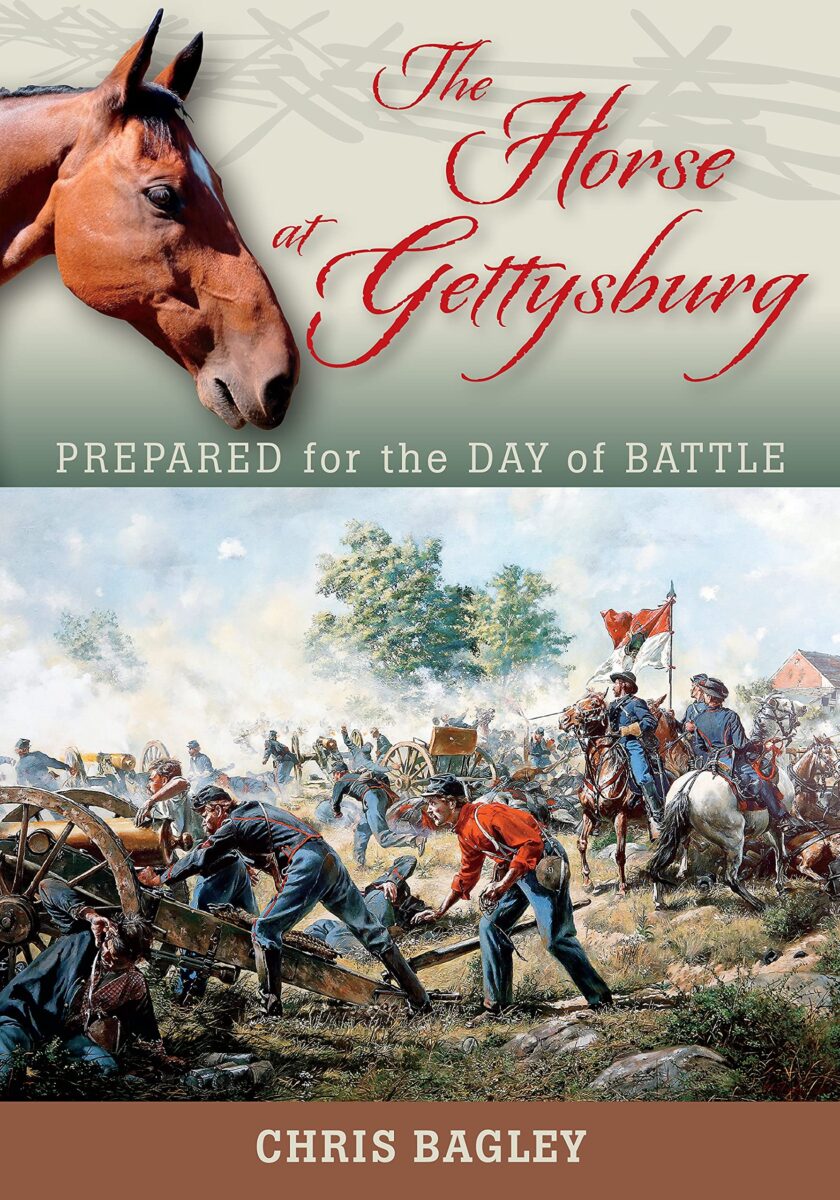 The Horse at Gettysburg: Prepared For The Day of Battle by Chris Bagley