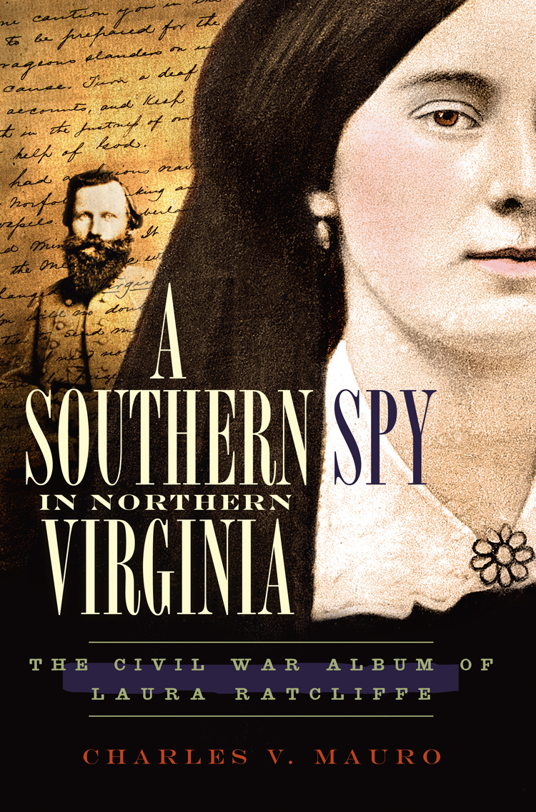 A Southern Spy in Northern Virginia by Charles V. Mauro