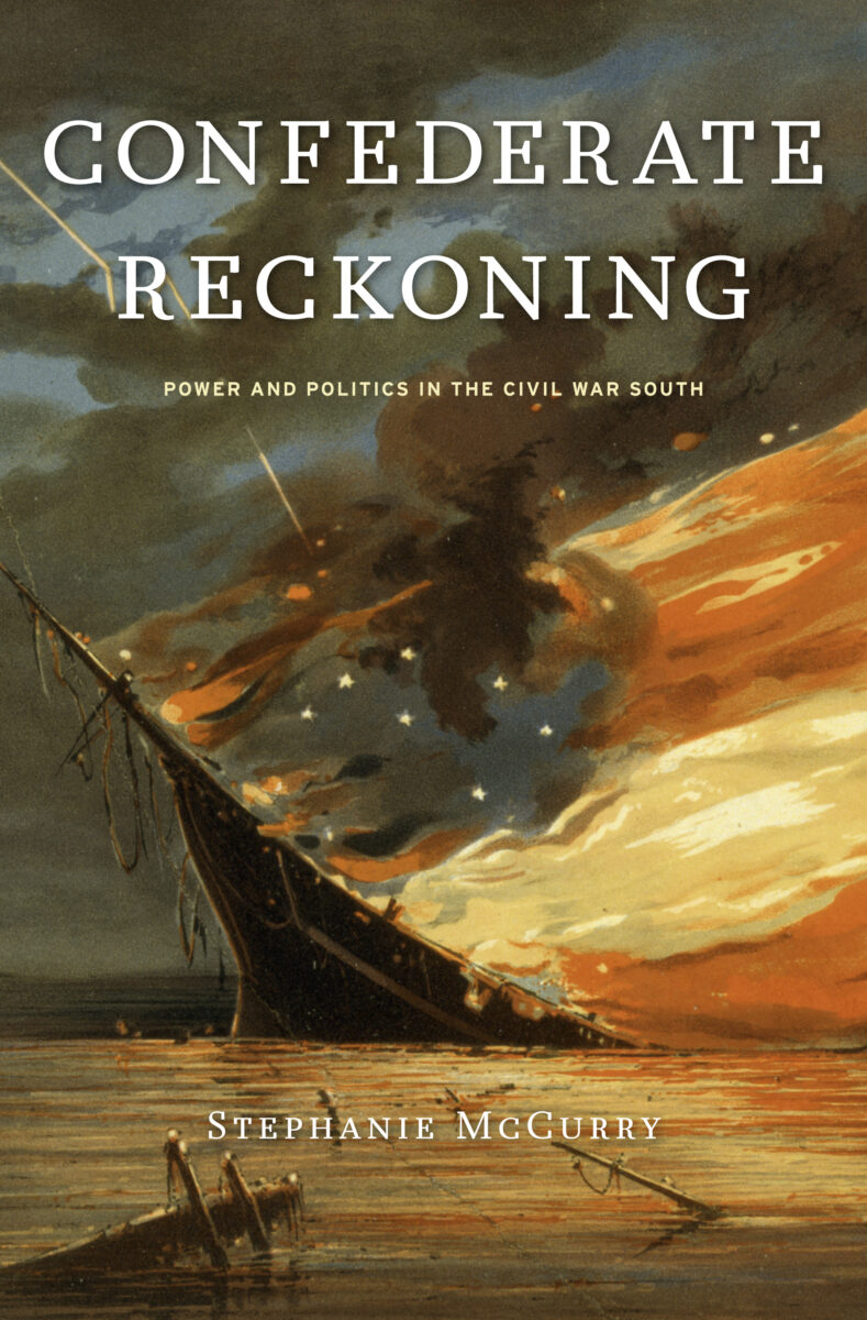 Confederate Reckoning by Stephanie McCurry