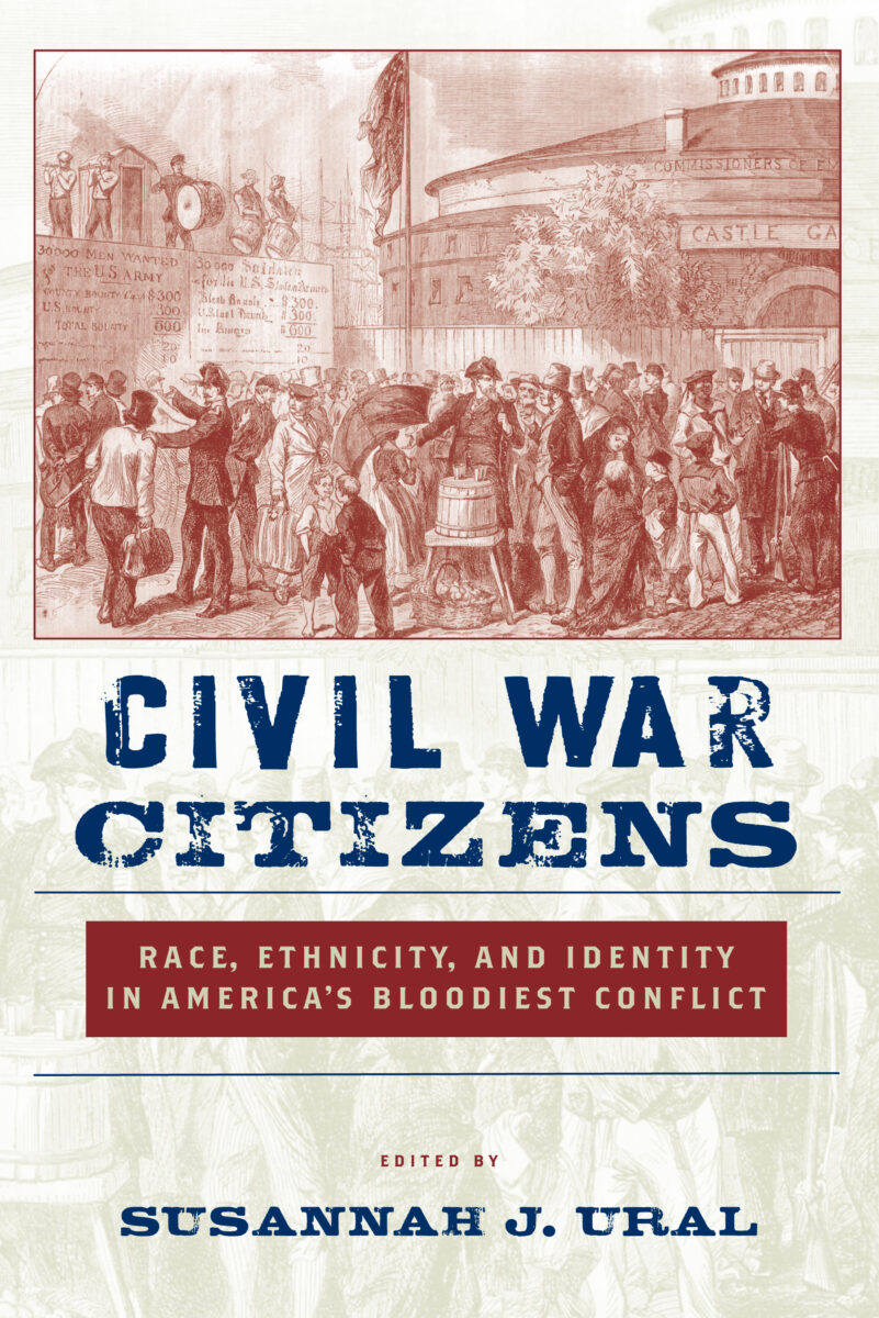 Civil War Citizens edited by Susannah J. Ural