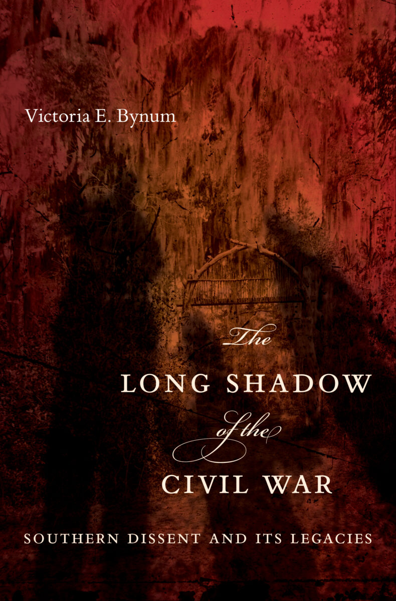 The Long Shadow of the Civil War by Victoria E. Bynum