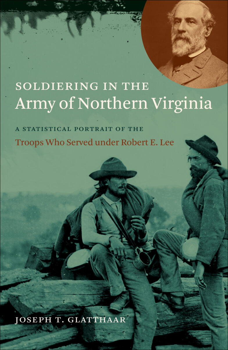 Soldiering in the Army of Northern Virginia by Joseph T. Glatthaar