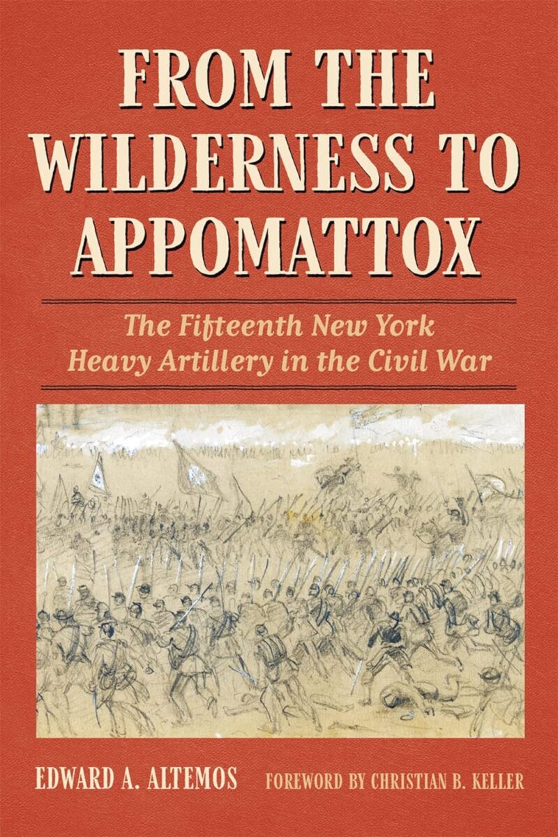 From the Wilderness to Appomattox by Edward A. Altemos