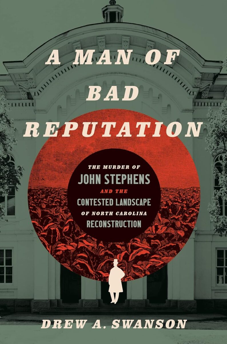 A Man of Bad Reputation by Drew A. Swanson