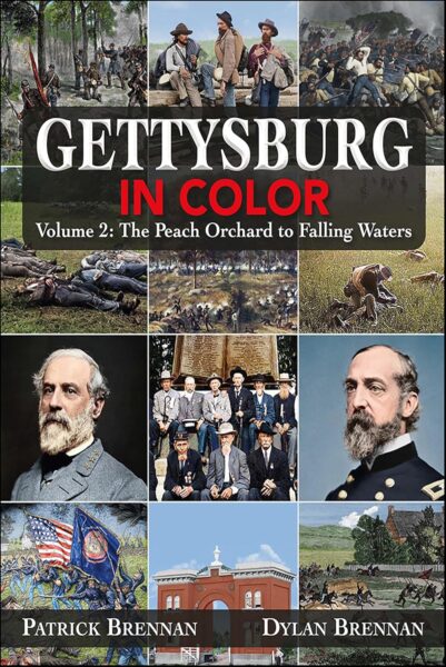 Gettysburg in Color: Volume 2: The Wheatfield to Falling Waters by Dylan and Patrick Brennan